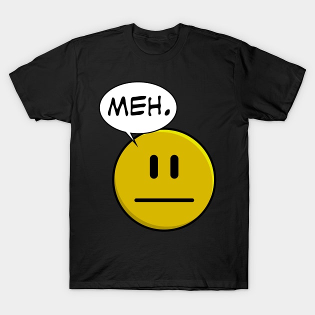 Meh Not So Smiley Face T-Shirt by DavesTees